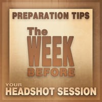 Headshot Session Preparation Basics: The Week Before by Orange County Headshots
